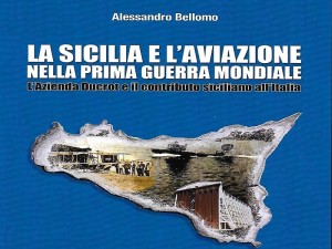 La Sicilia e l’aviazione nella Prima guerra mondiale di Alessandro Bellomo alla Rassegna "30 Libri in 30 Giorni"